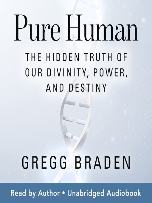 Title details for Pure Human by Gregg Braden - Available